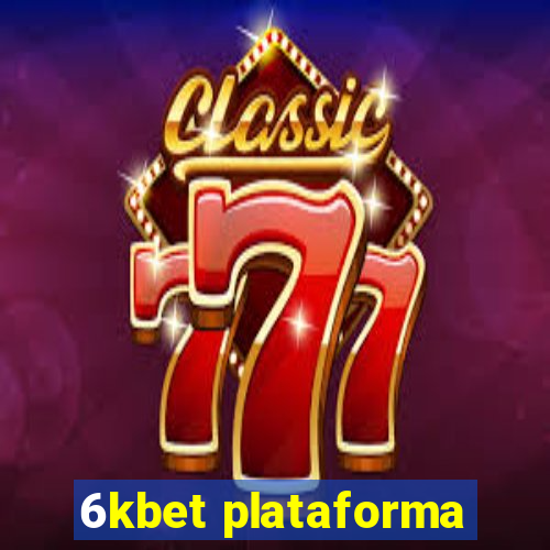 6kbet plataforma